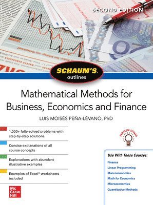 Luis Moises Pena-Levano - Schaum's Outline of Mathematical Methods for Business, Economics and Finance, Second Edition, Häftad
