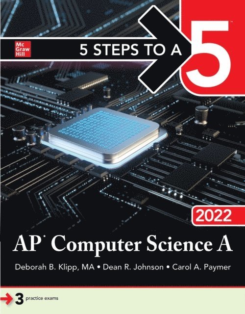 Deborah B. Klipp, Carol A. Paymer, Dean R. Johnson - 5 Steps to a 5: AP Computer Science A 2022, E-bok