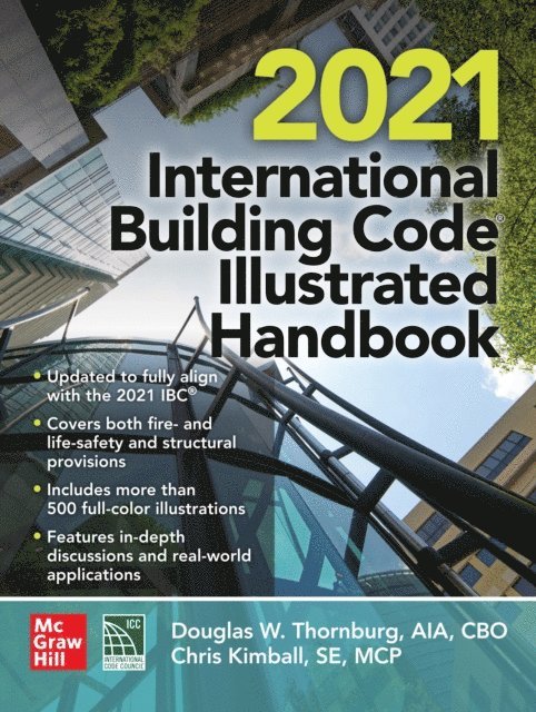 Chris Kimball, Douglas W. Thornburg - 2021 International Building Code(R) Illustrated Handbook, E-bok