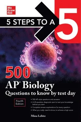 Mina Lebitz - 5 Steps to a 5: 500 AP Biology Questions to Know by Test Day, Fourth Edition, Häftad. Tillgänglighet: Lägg i varukorg
