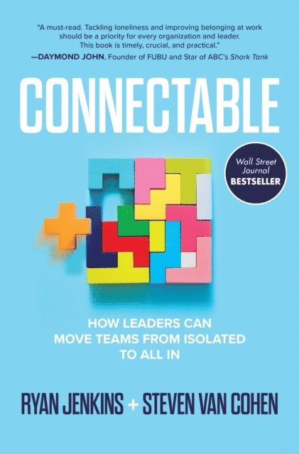 Steven Van Cohen, Ryan Jenkins - Connectable: How Leaders Can Move Teams From Isolated to All In, E-bok