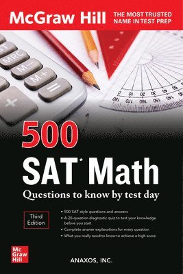 500 SAT Math Questions to Know by Test Day, Third Edition av Anaxos Inc, Inc Anaxos, Inc Anaxos