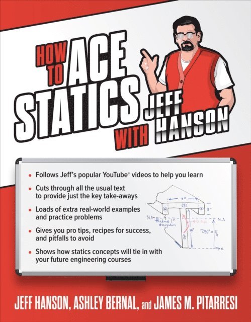 James M. Pitarresi, Ashley Bernal, Jeff Hanson - How to Ace Statics with Jeff Hanson, E-bok