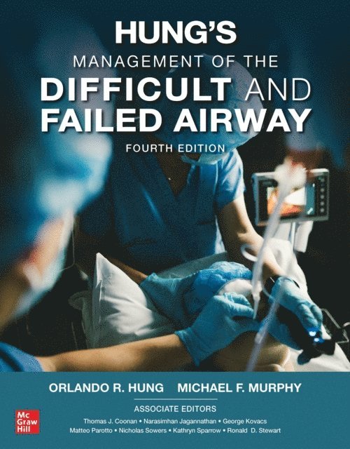 Michael F. Murphy, Orlando Hung - Hung's Management of the Difficult and Failed Airway, Fourth Edition, E-bok