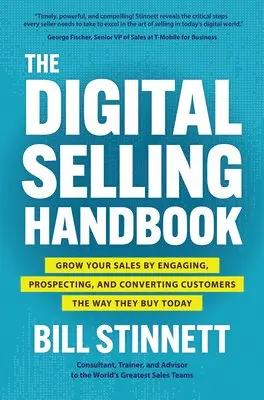 Bill Stinnett - Digital Selling Handbook: Grow Your Sales by Engaging, Prospecting, and Converting Customers the Way They Buy Today, Inbunden. Tillgänglighet: Lägg i varukorg