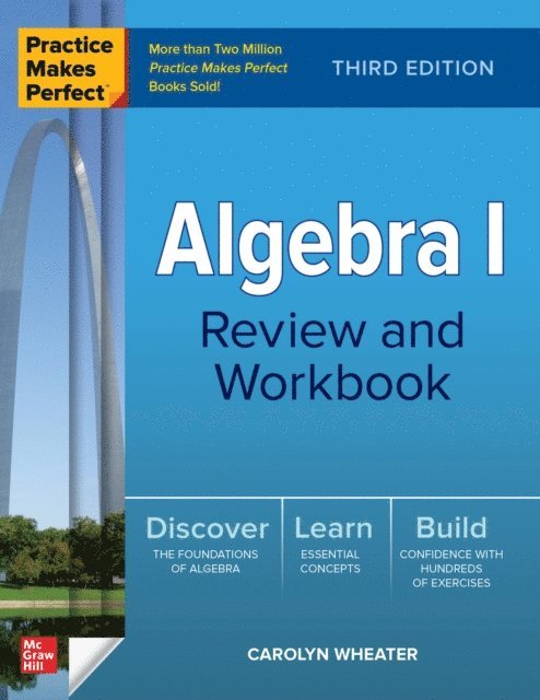 Carolyn Wheater - Practice Makes Perfect: Algebra I Review and Workbook, Third Edition, E-bok