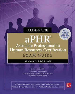 Christina Nishiyama, Dory Willer, William Truesdell, William Kelly - aPHR Associate Professional in Human Resources Certification All-in-One Exam Guide, Second Edition, Häftad