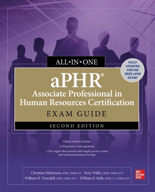 William D. Kelly, William H. Truesdell, Dory Willer, Christina Nishiyama - aPHR Associate Professional in Human Resources Certification All-in-One Exam Guide, Second Edition, E-bok