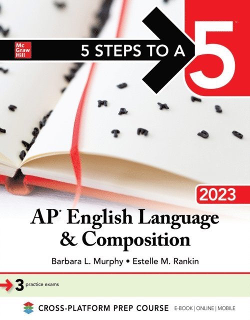 Estelle M. Rankin, Barbara L. Murphy - 5 Steps to a 5: AP English Language and Composition 2023, E-bok