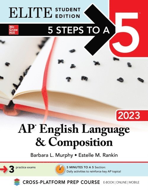 Estelle M. Rankin, Barbara L. Murphy - 5 Steps to a 5: AP English Language and Composition 2023 Elite Student Edition, E-bok