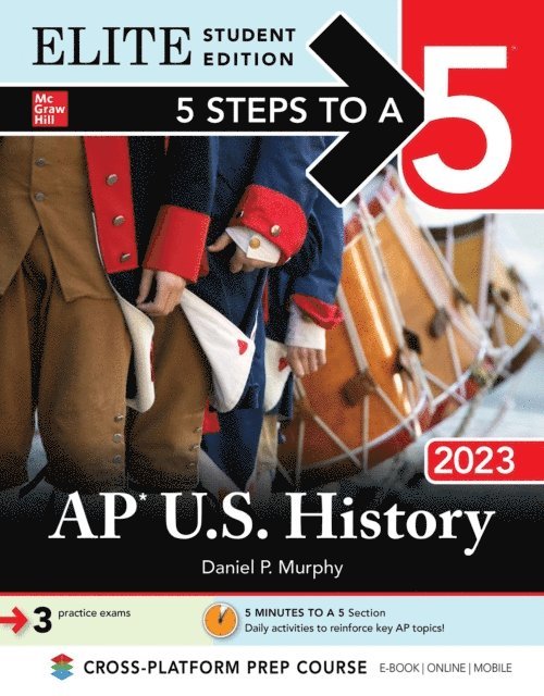 Daniel P. Murphy - 5 Steps to a 5: AP U.S. History 2023 Elite Student Edition, E-bok