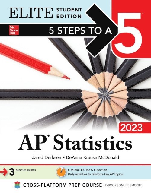 DeAnna Krause McDonald, Jared Derksen - 5 Steps to a 5: AP Statistics 2023 Elite Student Edition, E-bok