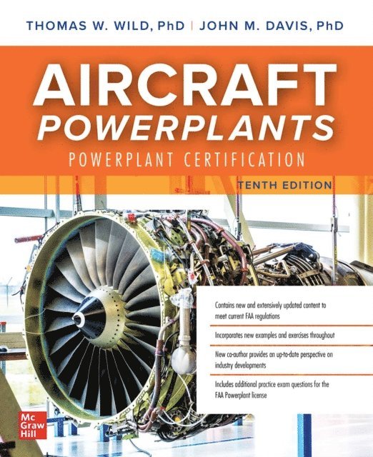 John M. Davis, Thomas W. Wild - Aircraft Powerplants: Powerplant Certification, Tenth Edition, E-bok