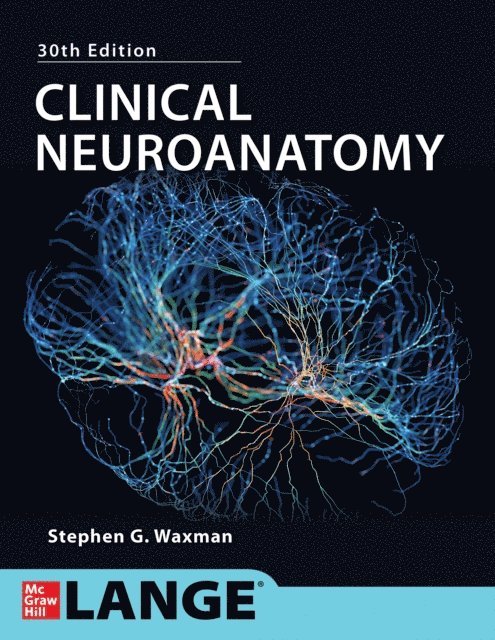 Stephen G. Waxman - Clinical Neuroanatomy, 30th Edition, E-bok