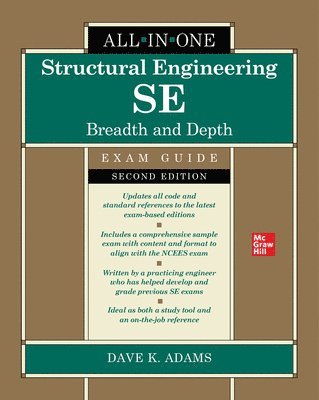 Dave Adams, Dave K. Adams, Dave K Adams - Structural Engineering SE All-in-One Exam Guide: Breadth and Depth, Second Edition, Inbunden