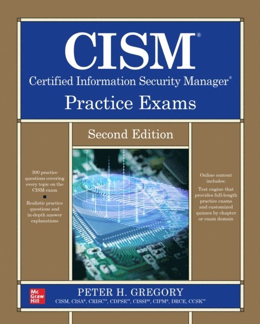 Peter H. Gregory - CISM Certified Information Security Manager Practice Exams, Second Edition, E-bok