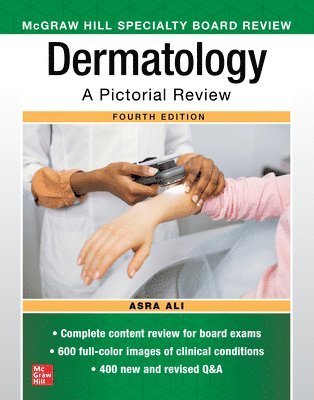 Asra Ali - McGraw Hill Specialty Board Review Dermatology: A Pictorial Review, Fourth Edition, E-bok