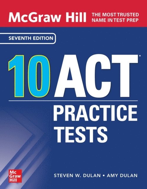Amy Dulan, Steven W. Dulan - McGraw Hill 10 ACT Practice Tests, Seventh Edition, E-bok. Tillgänglighet: Lägg i varukorg