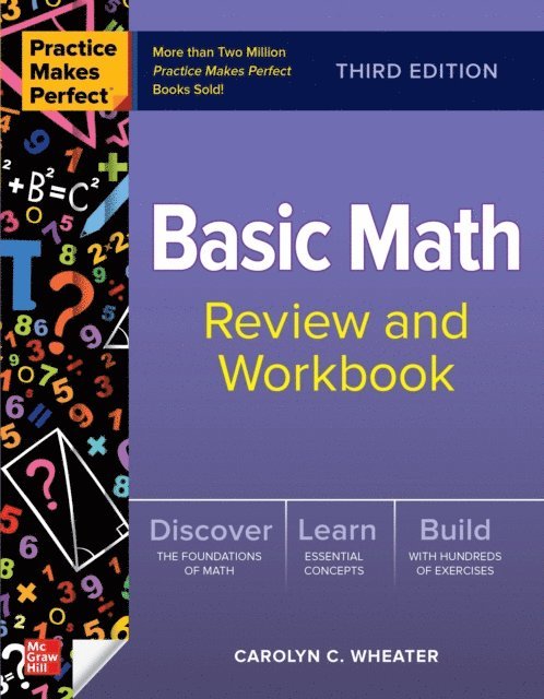 Carolyn Wheater - Practice Makes Perfect: Basic Math Review and Workbook, Third Edition, E-bok