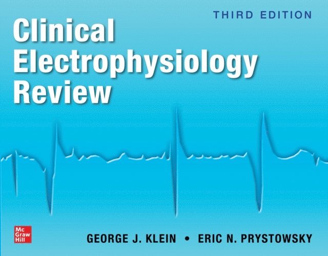 Eric N. Prystowsky, George J. Klein - Clinical Electrophysiology Review, Third Edition, E-bok