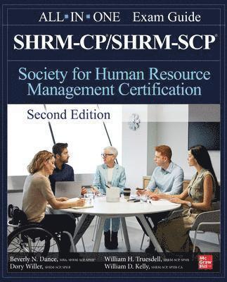 Beverly Dance, Dory Willer, William Truesdell, William Kelly - SHRM-CP/SHRM-SCP Certification All-In-One Exam Guide, Second Edition, Häftad