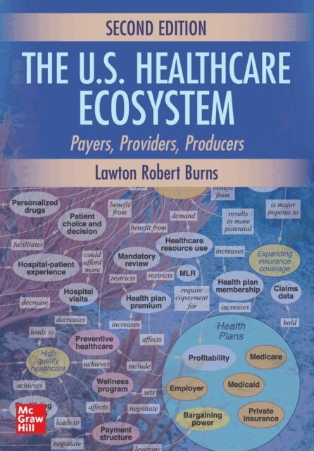 Lawton Robert Burns - U.S. Healthcare Ecosystem: Payers, Providers, Producers, Second Edition, E-bok