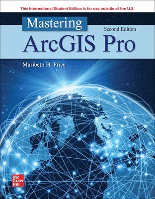 Maribeth Price - Mastering ArcGIS Pro ISE, Häftad