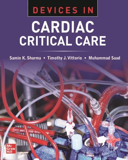 Muhammad Saad, Timothy J. Vittorio, Samin Sharma - Devices in Cardiac Critical Care, E-bok