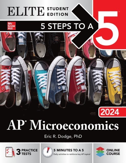 Eric R. Dodge - 5 Steps to a 5: AP Microeconomics 2024 Elite Student Edition, E-bok