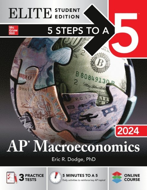 Eric R. Dodge - 5 Steps to a 5: AP Macroeconomics 2024 Elite Student Edition, E-bok