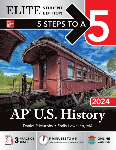 Emily Lewellen, Daniel P. Murphy - 5 Steps to a 5: AP U.S. History 2024 Elite Student Edition, E-bok