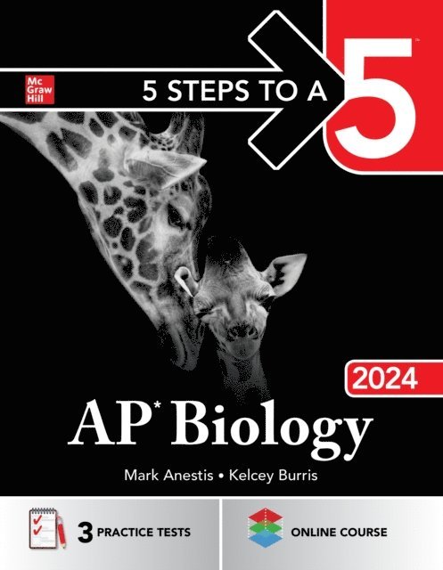 Kelcey Burris, Mark Anestis - 5 Steps to a 5: AP Biology 2024, E-bok