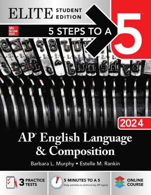 Estelle M. Rankin, Barbara L. Murphy - 5 Steps to a 5: AP English Language and Composition 2024 Elite Student Edition, E-bok
