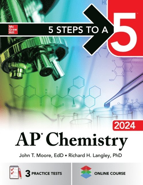 Richard H. Langley, John T. Moore - 5 Steps to a 5: AP Chemistry 2024, E-bok