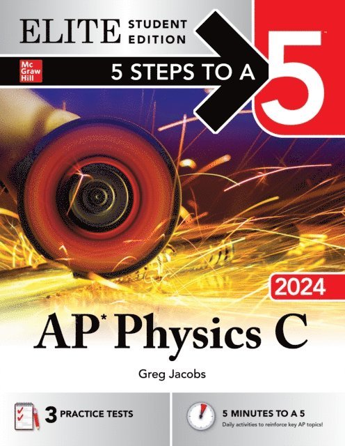 Greg Jacobs - 5 Steps to a 5: AP Physics C 2024 Elite Student Edition, E-bok