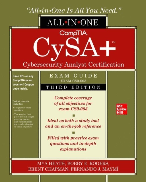 Fernando Maymi, Brent Chapman, Bobby E. Rogers, Mya Heath - CompTIA CySA+ Cybersecurity Analyst Certification All-in-One Exam Guide, Third Edition (Exam CS0-003), E-bok