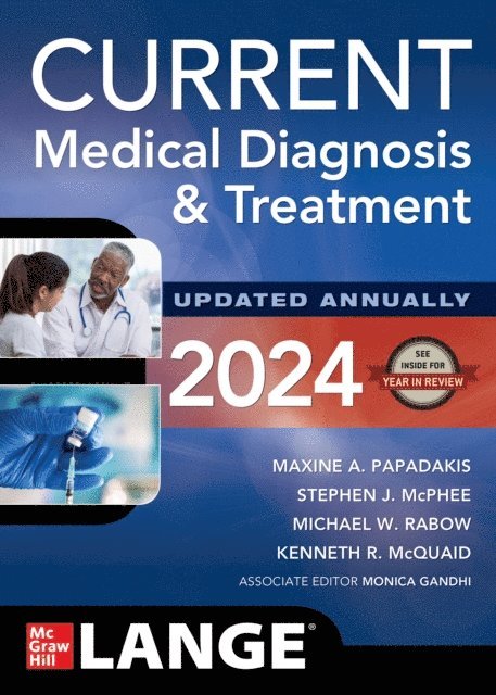 Monica Gandhi, Kenneth R. McQuaid, Michael W. Rabow, Stephen J. McPhee, Maxine A. Papadakis - CURRENT Medical Diagnosis and Treatment 2024, E-bok