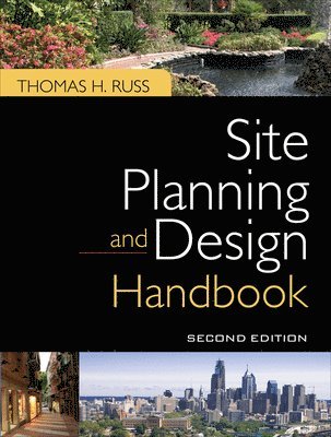 Thomas Russ - Site Planning and Design Handbook 2E (PB), Häftad. Tillgänglighet: Lägg i varukorg