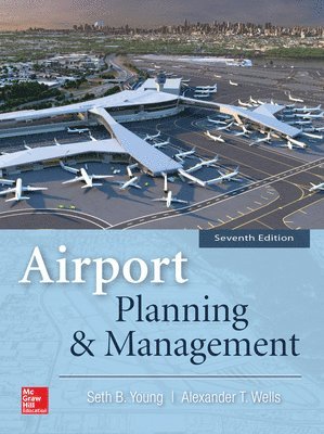 Seth Young - Airport Planning and Management 7E (PB), Häftad
