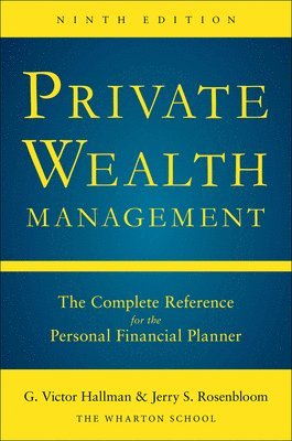 G. Victor Hallman - Private Wealth Mangement 9th Ed (PB), Häftad. Tillgänglighet: Lägg i varukorg