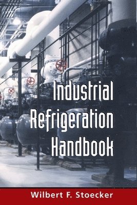 Wilbert Stoecker - Industrial Refrigeration Handbook (PB), Häftad. Tillgänglighet: Lägg i varukorg