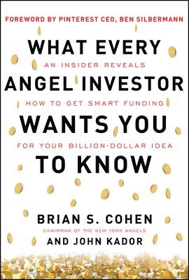 Brian Cohen - What Every Angel Investor Wants You to Know (PB), Häftad