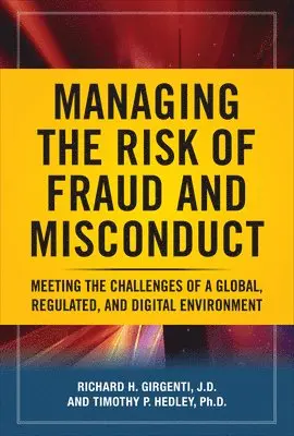 Richard H. Girgenti - Managing the Risk of Fraud and Misconduct (PB), Häftad. Tillgänglighet: Lägg i varukorg