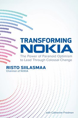 Risto Siilasmaa - Transforming Nokia (PB), Häftad