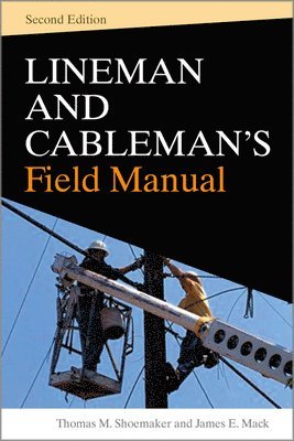 Thomas M. Shoemaker - Lineman and Cableman's Field Manual 2e (PB), Häftad. Tillgänglighet: Lägg i varukorg