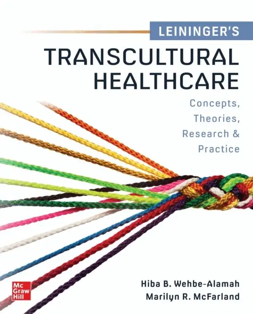 Marilyn R. McFarland, Hiba B. Wehbe-Alamah - Leininger's Transcultural Healthcare: Concepts, Theories, Research & Practices, E-bok. Tillgänglighet: Lägg i varukorg