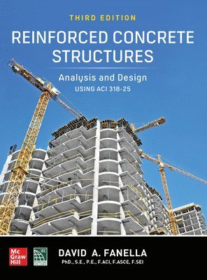 David A. Fanella - Reinforced Concrete Structures: Analysis and Design using ACI 318-25, Third Edition, E-bok