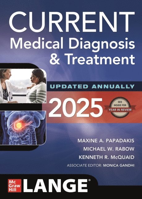 Monica Gandhi, Kenneth R. McQuaid, Michael W. Rabow, Maxine A. Papadakis - CURRENT Medical Diagnosis and Treatment 2025, E-bok