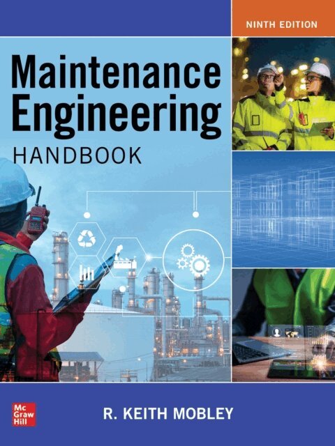Keith Mobley - Maintenance Engineering Handbook, Ninth Edition, E-bok. Tillgänglighet: Lägg i varukorg