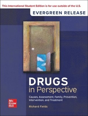 Richard Fields - Drugs in Perspective: Causes, Assessment, Family, Prevention, Intervention, and Treatment: 2024 Release ISE, Häftad